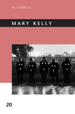 Mary Kelly, Volume 20 - Nixon, Mignon (Contributions by), and Kelly, Mary (Contributions by), and Smith, Paul H (Contributions by)