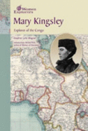 Mary Kingsley: Exp O/T Congo (Wmn Exp)