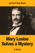 Mary Louise Solves a Mystery