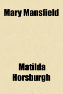 Mary Mansfield; And, Nothing to Do: Two Stories