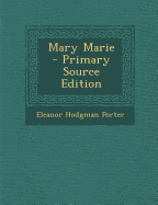 Mary Marie - Porter, Eleanor Hodgman