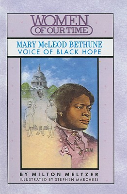 Mary McLeod Bethune - Meltzer, Milton