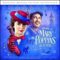 Mary Poppins Returns [Original Motion Picture Soundtrack] - Marc Shaiman / Scott Wittman