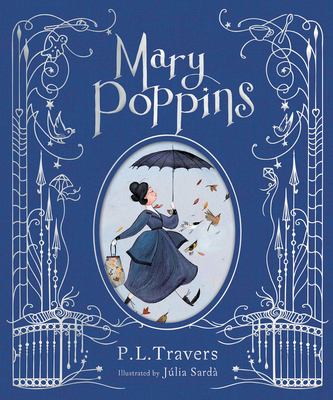 Mary Poppins: The Illustrated Gift Edition - Travers, P L, Dr.