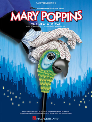 Mary Poppins: The New Musical - Drewe, Anthony (Composer), and Stiles, George (Composer), and Sherman, Richard M (Composer)