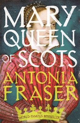 Mary Queen Of Scots - Fraser, Antonia, Lady