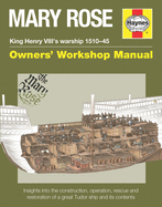 Mary Rose Owners' Workshop Manual: King Henry VIII's warship 1510-45