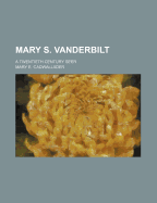 Mary S. Vanderbilt: A Twentieth Century Seer