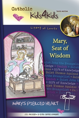 Mary, Seat of Wisdom: Mary's Pierced Heart - Frodin, J T