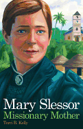 Mary Slessor: Missionary Mother