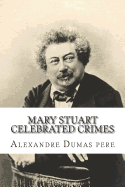 Mary Stuart Celebrated Crimes