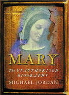 Mary: The Unauthorised Biography