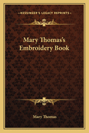 Mary Thomas's Embroidery Book