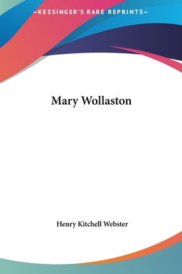 Mary Wollaston - Webster, Henry Kitchell