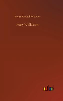 Mary Wollaston - Webster, Henry Kitchell