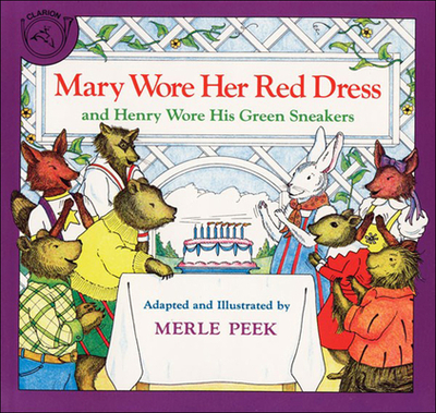 Mary Wore Her Red Dress, and Henry Worehis Green Sneakers - Peek, Merle (Adapted by)