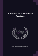 Maryland As A Prorietary Province