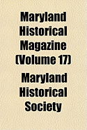 Maryland Historical Magazine (Volume 17)