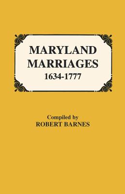 Maryland Marriages 1634-1777 - Barnes, Robert W