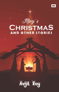 Mary's Christmas And Other Stories