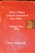 Mary's Diary: A Secret Journal of the 1930s - Volume Two 1936