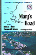 Mary's Road: Finding the Path