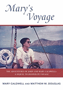 Mary's Voyage: The Adventures of John and Mary Caldwell - A Sequel to Desparate Voyage