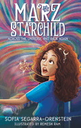 Marz Starchild: Across the Universe and Back Again