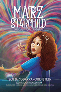 Marz Starchild: Un periplo por el universo