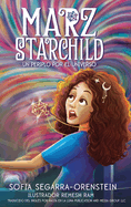Marz Starchild: Un periplo por el universo