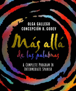 Mas Alla de Las Palabras: A Complete Program in Intermediate Spanish, Student Text and CD - Gallego, Olga, and Godev, Concepci?n B