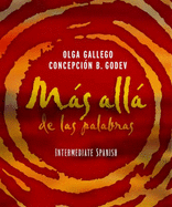 Mas Alla de Las Palabras: Intermediate Spanish Student Text & Cassette - Gallego, Olga, and Godev, Concepci?n B