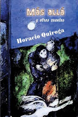 Mas Alla - Quiroga, Horacio