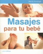 Masajes Para Tu Bebe - Kavanagh, Wendy