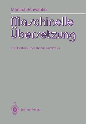 Maschinelle Ubersetzung: Ein Uberblick Uber Theorie Und Praxis - Reimann, Martina