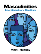 Masculinities: Interdisciplinary Readings
