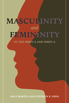 Masculinity and Femininity in the Mmpi-2 and Mmpi-A - Martin, Hale, and Finn, Stephen E