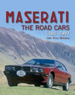 Maserati: The Road Cars, 1981-1997 - Williams, John Price