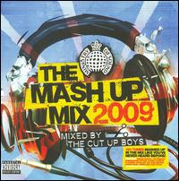 Mash Up Mix: 2009 Mixed by the Cut Up Boys - Cut Up Boys