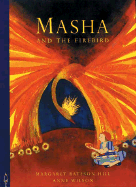 Masha and the Firebird: Volume 1