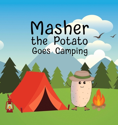 Masher the Potato Goes Camping - 