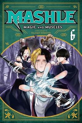 Mashle: Magic and Muscles, Vol. 6 - Komoto, Hajime