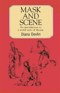 Mask and Scene: Introduction to a World View of Theatre