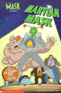 Mask: Martian Mask - Scholastic Books, and O'Neill, Laura