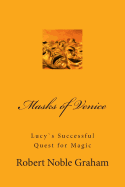 Masks of Venice: Lucys Successful Quest for Magic