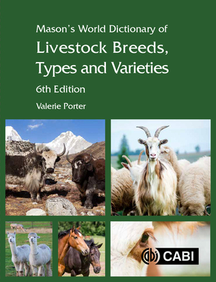 Mason's World Dictionary of Livestock Breeds, Types and Varieties - Porter, Valerie