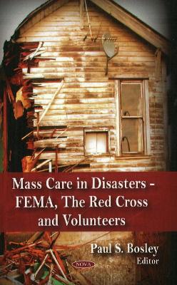 Mass Care in Disasters - Bosley, Paul S