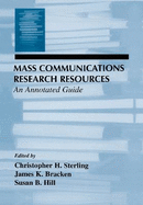 Mass Communications Research Resources: An Annotated Guide