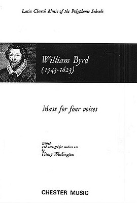 Mass for Four Voices - Byrd, William (Composer), and Washington, Henry (Editor)
