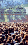 Mass Hysteria: Critical Psychology and Media Studies
